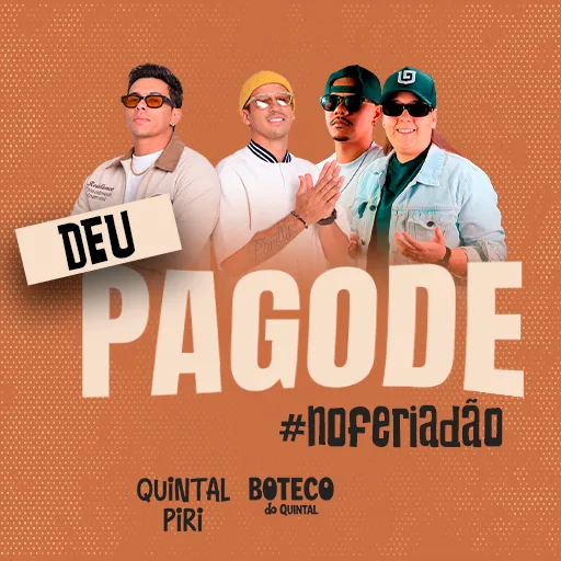 DEU PAGODE NO FERIADÃO